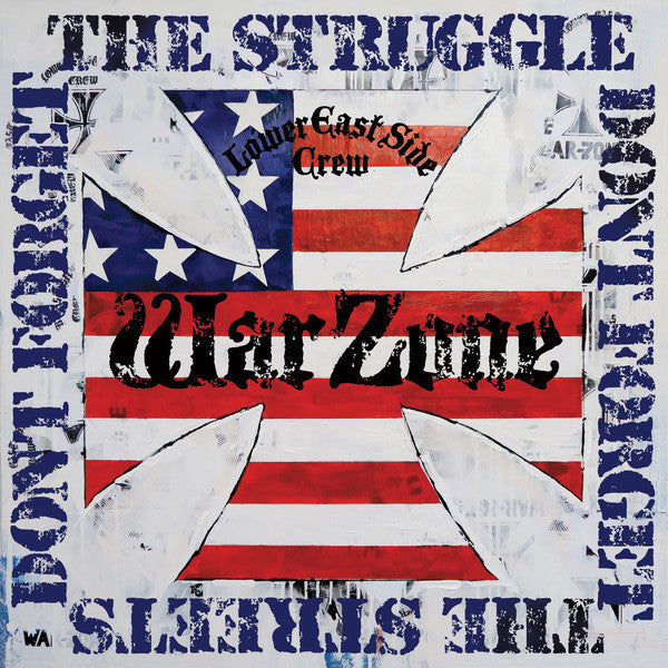 War Zone - Don't Forget the Struggle, Don't Forget the Streets