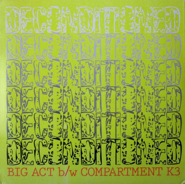 Deconditioned - Big Act b/w Compartment K3 (7")