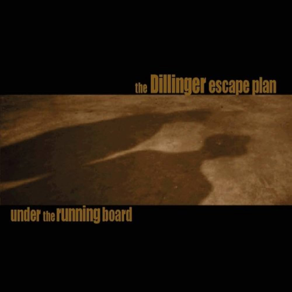 The Dillinger Escape Plan - Under the Running Board 7"