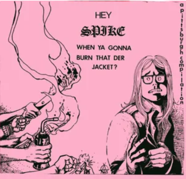 V/A - Hey Spike! When Ya Gonna Burn That Der Jacket? - A Pittsburgh Compilation 7"