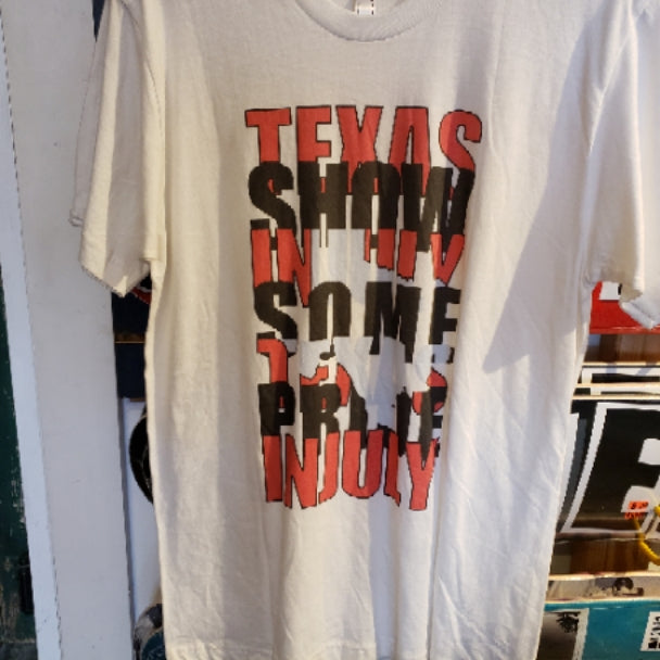 Texas In July 'Show Some Pride Tee White