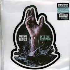 Dying Fetus - Into the Cesspool Shaped Vinyl