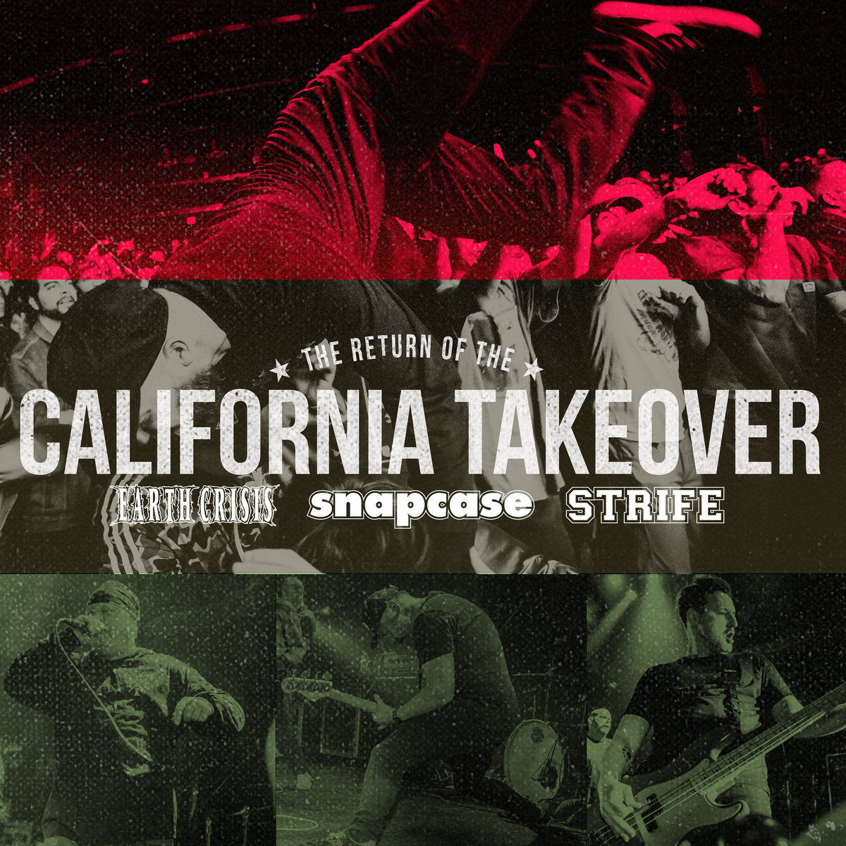 Earth Crisis, Snapcase, Strife - The Return of the California Takeover