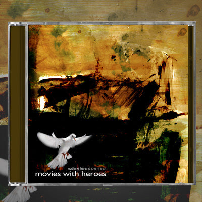 Movies With Heroes 'Nothing Here Is Perfect' CD