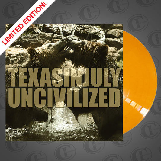 Texas In July 'Uncivilized' 7"