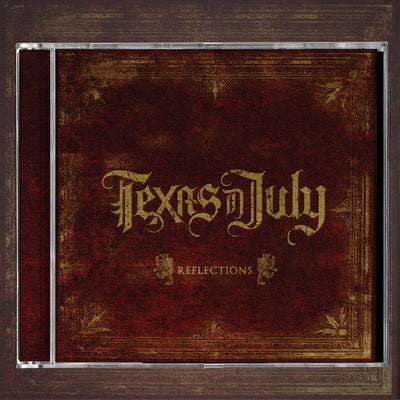 Texas In July 'Reflections' CD