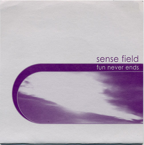 Sense Field 'Fun Never Ends' Limited 7"