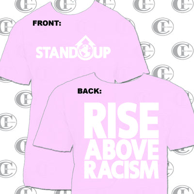 Stand Up RISE ABOVE RACISM Tee Light Pink