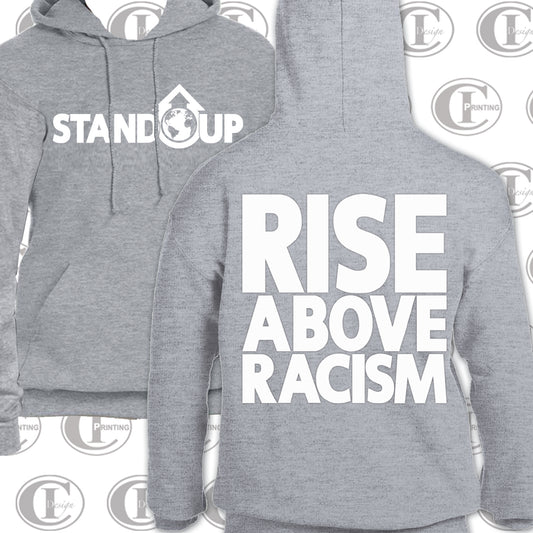 Stand Up RISE ABOVE RACISM Hoodie Grey