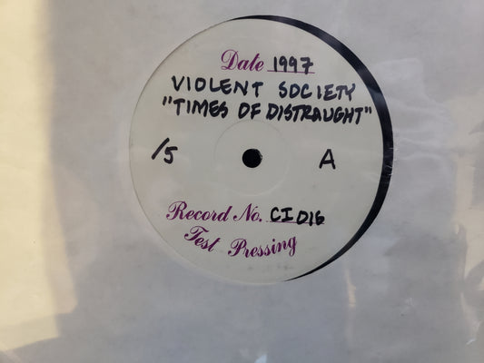 Violent Society 'Times Of Distraught' TEST PRESSING /5