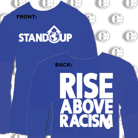 Stand Up RISE ABOVE RACISM Long Sleeve Blue