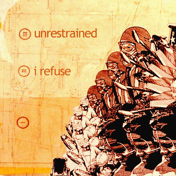 Unrestrained/I Refuse - Split 7"