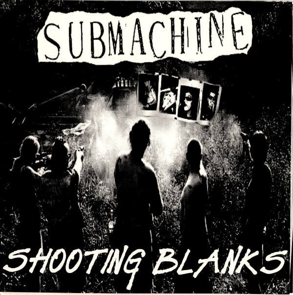 Submachine/Blanks 77 - Shooting Blanks 7"