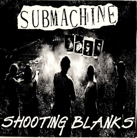 Submachine/Blanks 77 - Shooting Blanks 7"