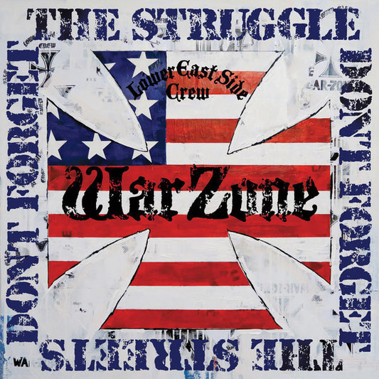 War Zone - Don't Forget the Struggle, Don't Forget the Streets