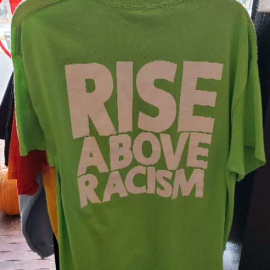 Rise Above Racism Tee Green