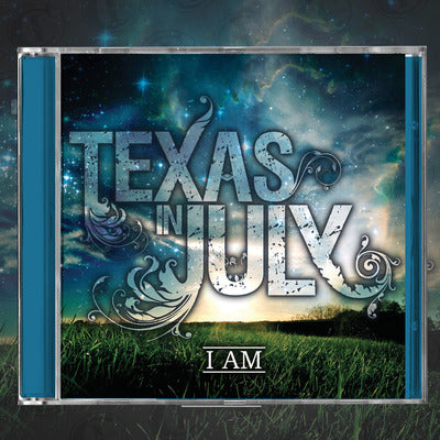 Texas In July - I Am CD