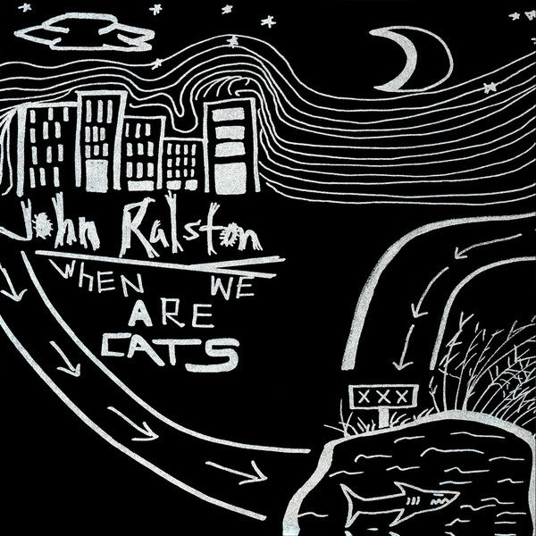 John Ralston - When We are Cats (7")