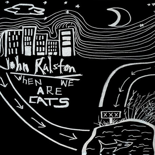 John Ralston - When We are Cats (7")