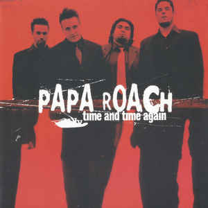 Papa Roach - Time And Time Again 7"