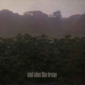 And Also The Trees - S/T