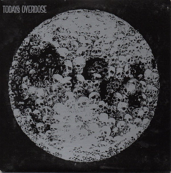 Today's Overdose - Today's Overdose 7"