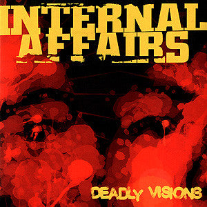 Internal Affairs - Deadly Visions 7" Vinyl