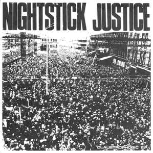 Nightstick Justice - Claustrophobic E.P. (7")