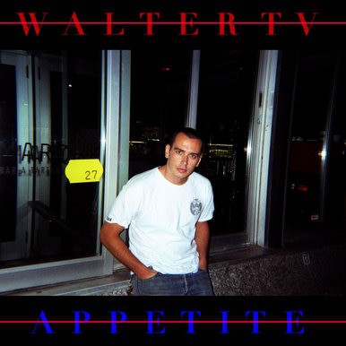 Walter TV - Appetite