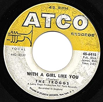 The Troggs - With a Girl Like You (7")