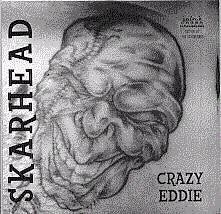 Skarhead - Crazy Eddie (7")