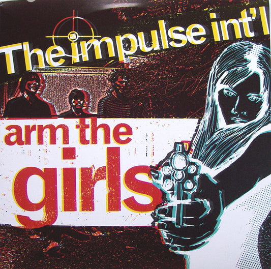 The Impulse Int'l - Arm The Girls 7"