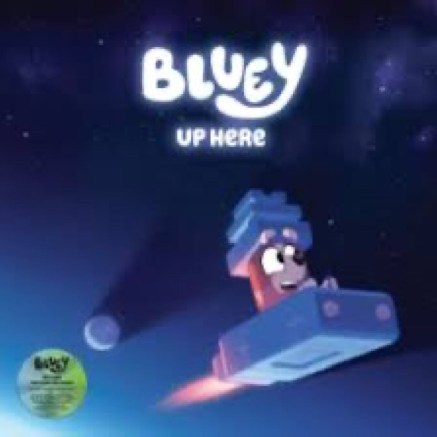 Bluey - Up Here