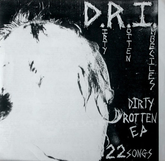 D.R.I. - Dirty Rotten EP