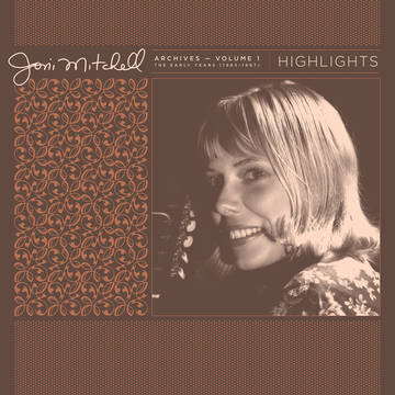 Joni Mitchell - Archives, Vol. 1 (1963-1967)