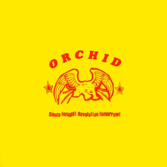 Orchid - Dance Tonight! Revolution Tomorrow! 10”
