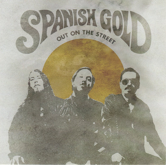 Spanish Gold - Out On The Street 7"