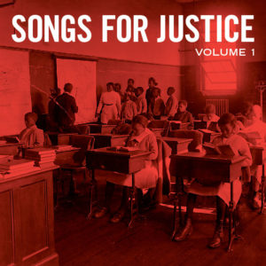 Songs For Justice Vol. 1
