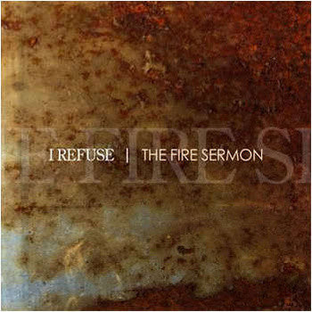I Refuse - The Fire Sermon 7"