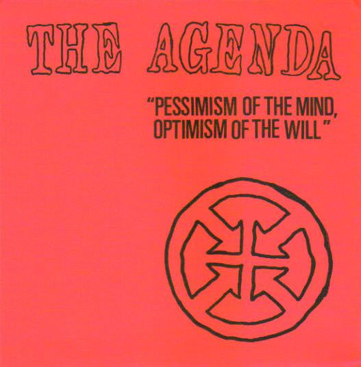 The Agenda - Pessimism Of The Mind, Optimism Of The Will (7")