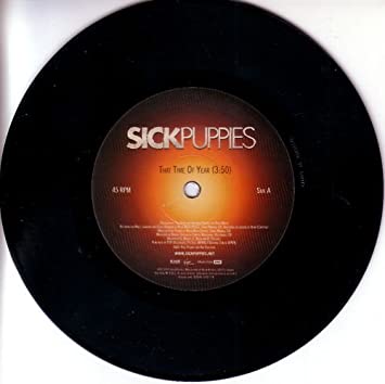 Sick Puppies - That Time Of Year 7"