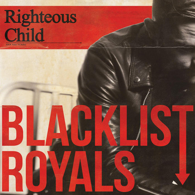 Blacklist Royals - Righteous Child (7") (SIGNED COPY)