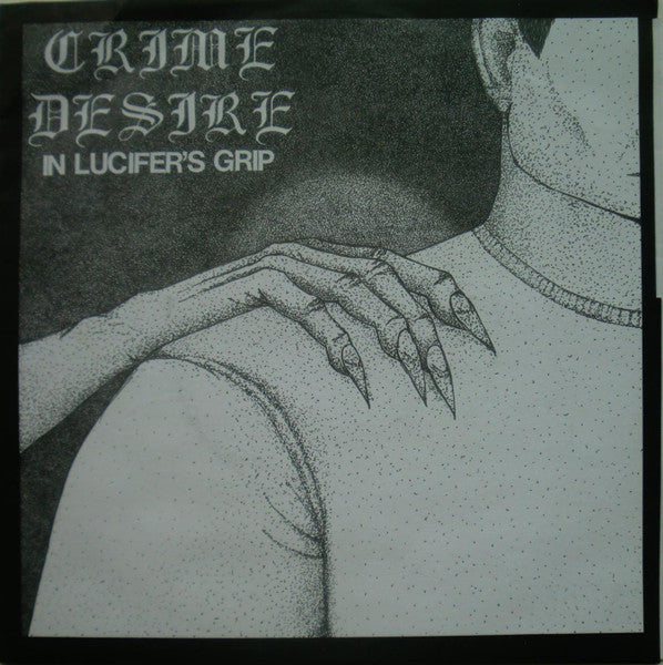 Crime Desire - In Lucifer's Grip (7")