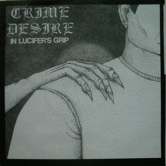 Crime Desire - In Lucifer's Grip (7")