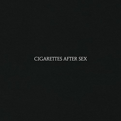 Cigarettes After Sex - Cigarettes After Sex
