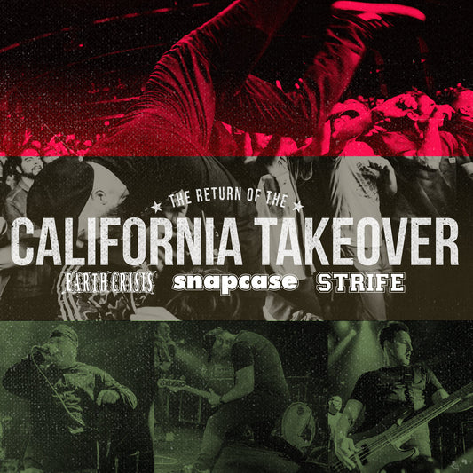 Earth Crisis, Snapcase, Strife - The Return of the California Takeover