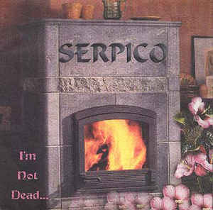 Serpico - I'm Not Dead 7"