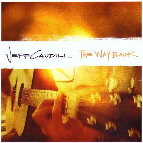 Jeff Caudill - The Way Back CD
