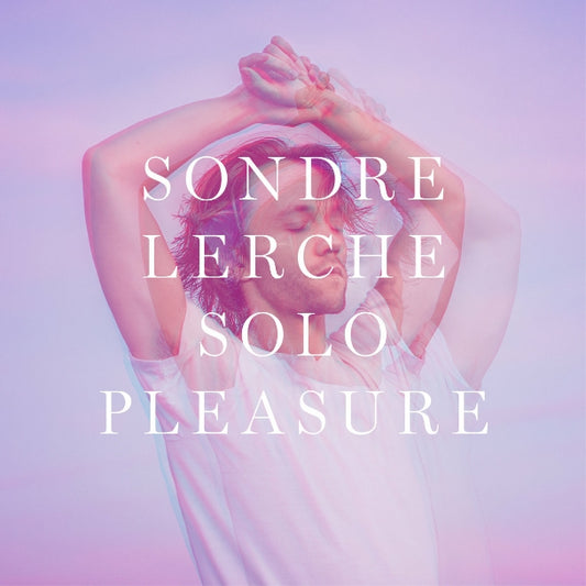 Lerche, Sondre - Solo Pleasure