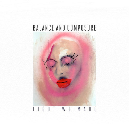 Balance & Composure - Light We Made LP
